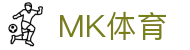 MK体育-官方入口-MK中文全站门户